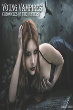 Young Vampires: Chronicles of the Hunters by Robert Desilva Paperback Book