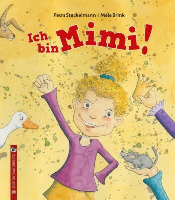 Ich bin Mimi! Petra Steckelmann + Mele Brink - gebunden - NEU