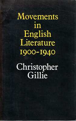 Gillie, Christopher MOVEMENTS IN ENGLISH LITERATURE 1900-1940 1975 Paperback BOO