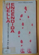 Huella Encendida Una historia de amor - Jose Paralitici Rivera Lares 1984 L2298