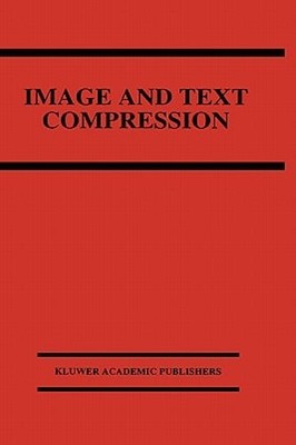 Image and Text Compression by James A Storer: New