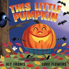 This Little Pumpkin by Fronis, Aly, Acceptable Book