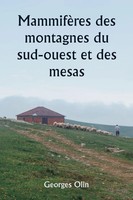 Georges Olin | MammifèRes Des Montagnes Du Sud-Ouest Et Des Mesas | Taschenbuch