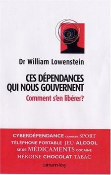 Ces dépendances qui nous gouvernent: Comment sen... | Buch | Zustand akzeptabel
