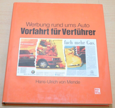 Werbung rund ums Auto Vorfahrt für Verführer Motorbuch von Mende Bildband