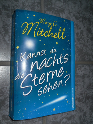 Kannst du nachts die Sterne sehen?   Mary E. Mitchell   Roman Schicksal Familie