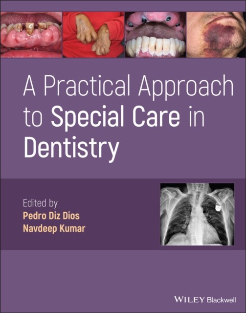 A Practical Approach to Special Care in Dentistry by P Diz Dios (Hardback Book)