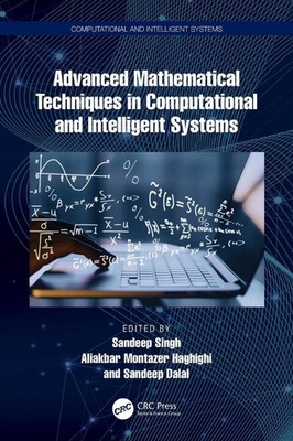 Advanced Mathematical Techniques in Computational and Intelligent Systems by San