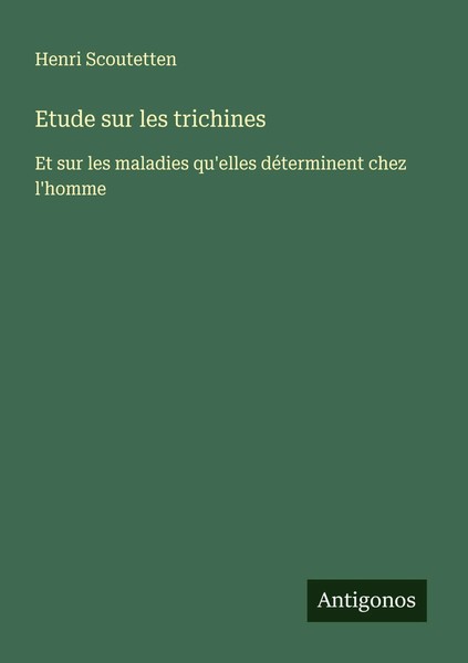 Henri Scoutetten | Etude Sur Les Trichines | Taschenbuch | FranzöSisch (2025)-image