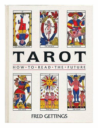 Tarot: How to Read the Future By Fred Gettings