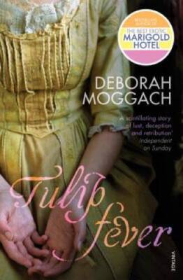 Tulip Fever - Paperback By Moggach, Deborah - GOOD