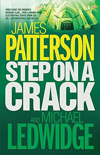 Step on a Crack By James Patterson With Michael Ledwidge. 9780755330393