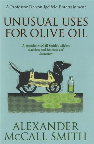 Unusual Uses For Olive Oil: A Von Igelfeld Novel (von Igelfeld Entertainments)