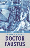 Tobias Boes | A Reader's Guide To Thomas Mann's Doctor Faustus | Buch | Englisch