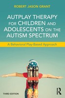 Autplay Therapy For Children And Adolescents On The Autism Spectrum | Grant