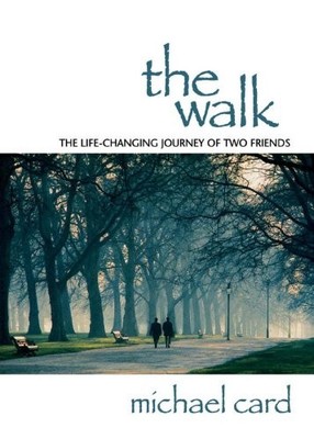 The Walk: The Life-Changing Journey of Two Friends by Card