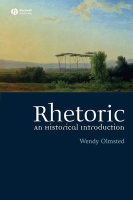 Rhetoric: An Historical Introduction