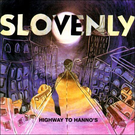Slovenly CD! Highway to Hanno's SST Records