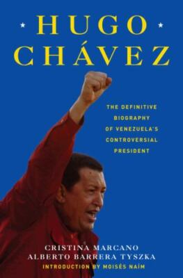 Hugo Chavez: The Definitive Biography of Ve- hardcover, 067945666X, Marcano, new