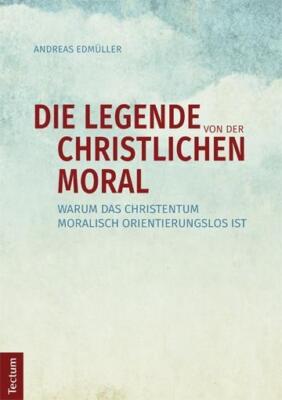 Die Legende von der christlichen Moral | Buch | 9783828836556