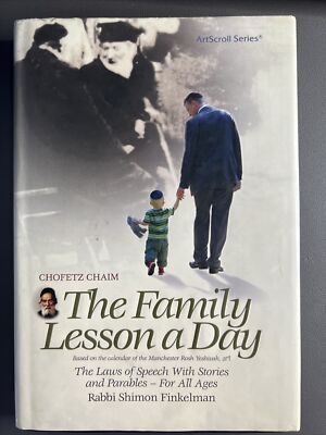 THE FAMILY LESSON A DAY: THE LAWS OF SPEECH WITH STORIES By Rabbi Finkelman C7