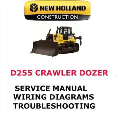 NEW HOLLAND D255 CRAWLER DOZER MANUAL SERVICE ENGINE REPAIR SHOP PDF