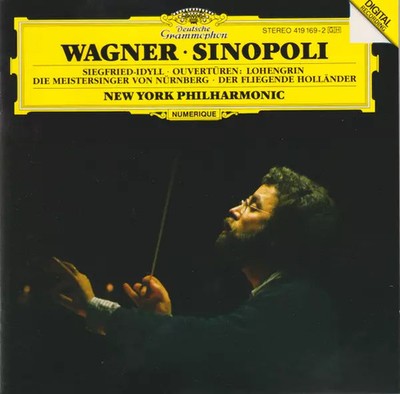 Wagner - Sinopoli, Richard Wagner, The New York Philharmonic Orchestra und Giusep
