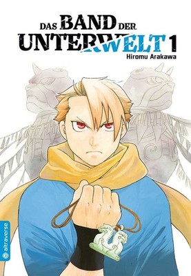 Das Band der Unterwelt 01 Arakawa, Hiromu, Jan Lukas Kuhn und Markus Lange: