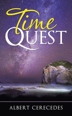 Albert Cerecedes | Time Quest | Taschenbuch | Englisch (2021) | Balboa Press