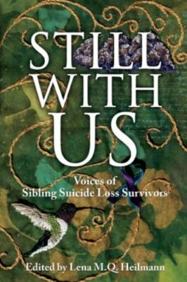 Still With Us: Voices of Sibling Suicide Loss Survivors