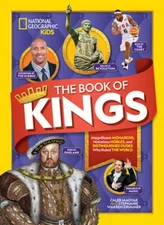 The Book of Kings: Magnificent Monarchs, Notorious Nobles, and Distinguished