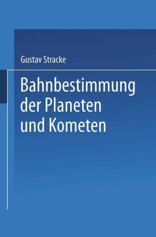 Thumbnail - Bahnbestimmung Der Planeten Und Kometen | Gustav Stracke | Taschenbuch
