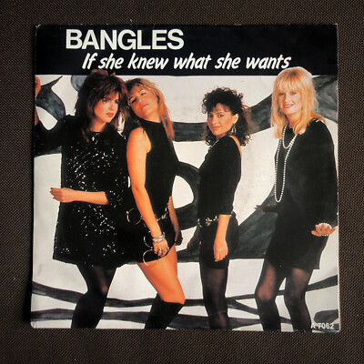 Bangles   If She Knew What She Wants   7''Single von 1986                        