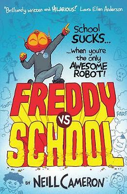 Freddy vs School: 1 (The Awesome Robot Chronicles) By Neill Cameron - Image 2