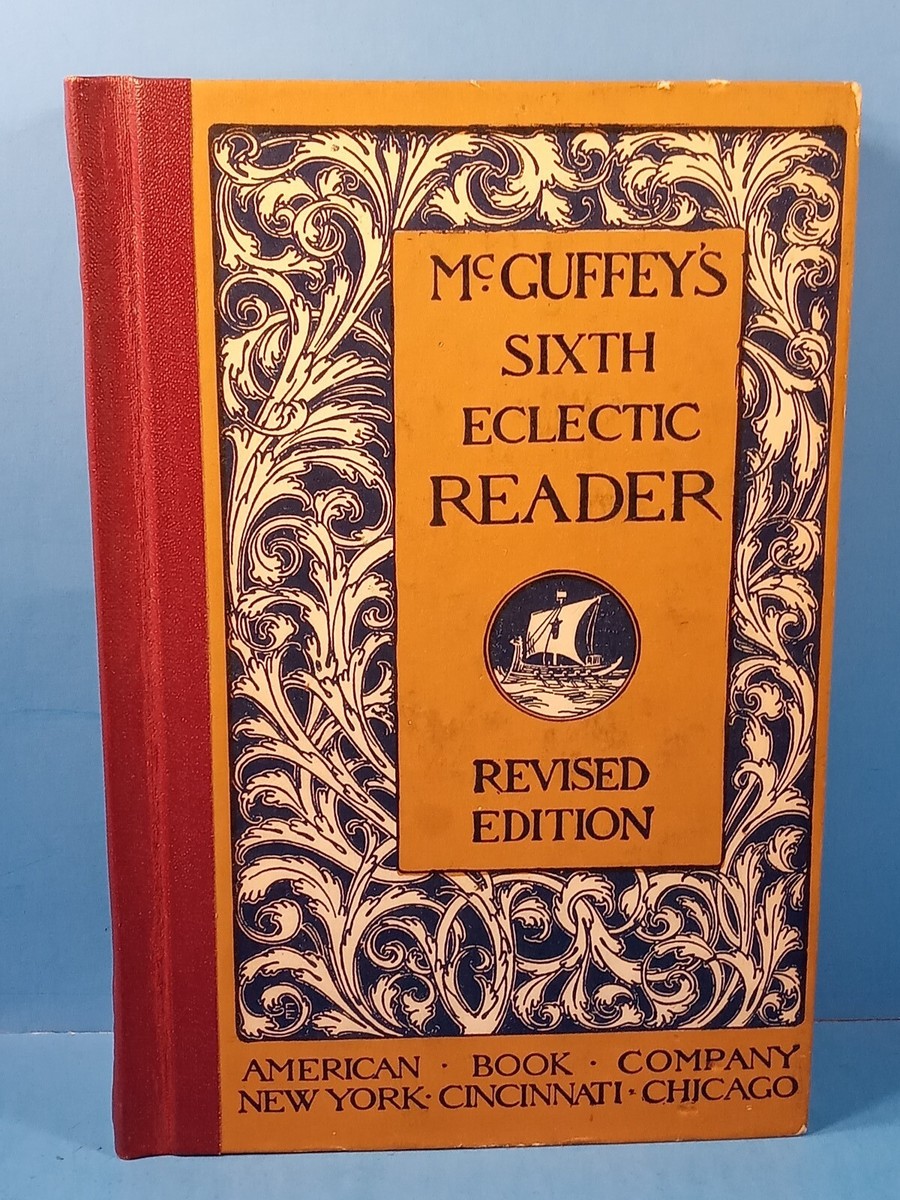 McGuffey's Sixth Eclectic Reader Rev. Ed. (1921, American Book Co