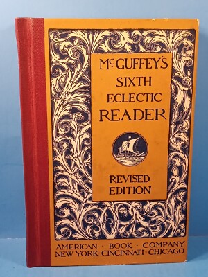 McGuffey's Sixth Eclectic Reader Rev. Ed. (1921, American Book Co
