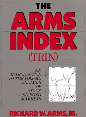 The Arms Index (Trin): An Introduction to the Volume Analysis of Stock and Bond