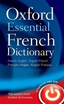 Oxford Essential French Dictionary: French- English - English-French by Oxford L