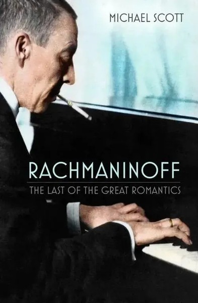Rachmaninoff The Last Of The Great Romantics Michael Scott Taschenbuch Englisch-image