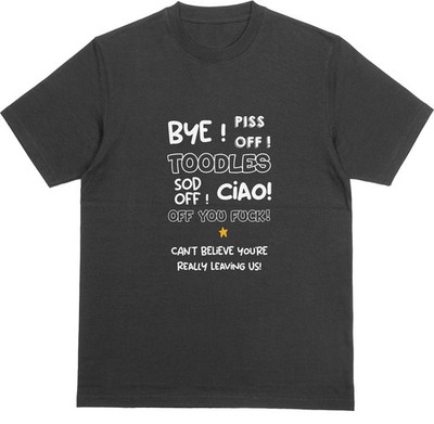 T-Shirt Bye Piss Off Toodles Sod Off Ciao | lustige Neuheit | kostenloser Versand UK