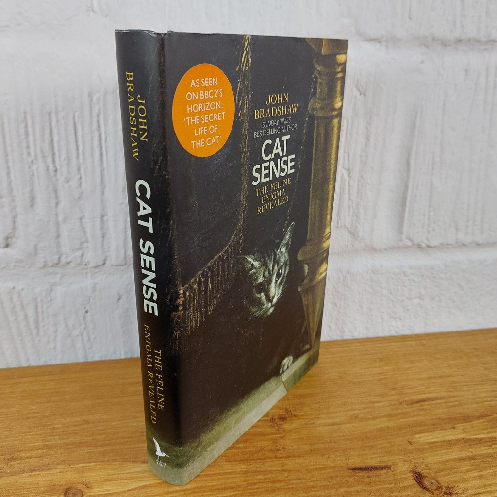 Cat Sense: The Feline Enigma Revealed by John Bradshaw (Hardcover, 2013)