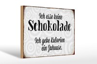Holzschild Spruch 30X20Cm Ich Esse Keine Schokolade Holz Deko Schild Wooden Sign
