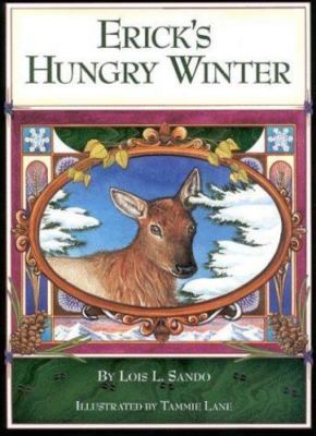 Erick's Hungry Winter by Lois L. Sando;  Lois L. Sand