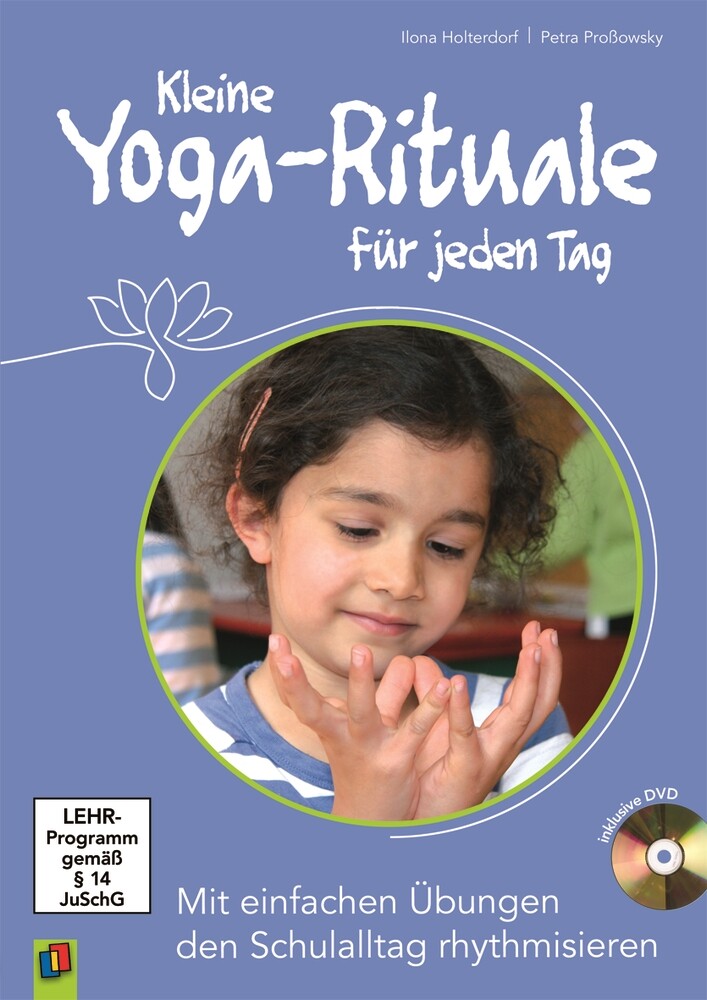 Thumbnail - Ilona Holterdorf; Petra Proßowsky / Kleine Yoga-rituale Für Jeden Tag