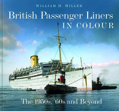 William H. Miller | British Passenger Liners in Colour | Buch | Englisch (2023)