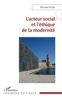 Bernard Hillau | L'acteur Social Et L'éThique De La Modernité | Taschenbuch
