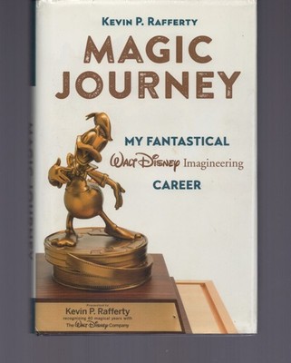 Magic Journey : My Fantastical Walt Disney Imagineering Career / Kevin Rafferty