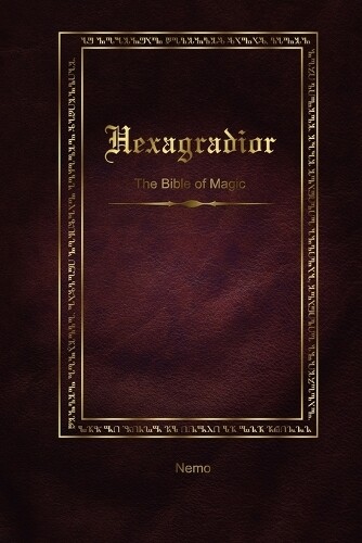 Thumbnail - , Nemo Hexagradior - The Bible Of Magic (taschenbuch)