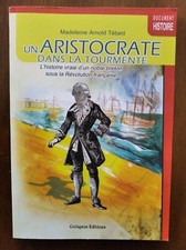 An ARISTOCRAT IN TURMOIL Arnold Tetard - French Revolution - Brittany