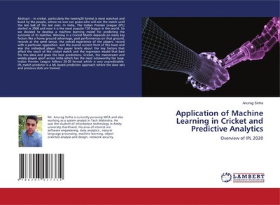 Anurag Sinha | Application of Machine Learning in Cricket and Predictive...